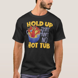Camiseta Crawfish ferve lagosta Engraçado, segura que não
