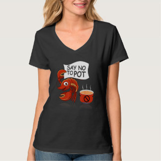 Camiseta Crawfish Pun Say No To Pot Lobster Festival Seafoo