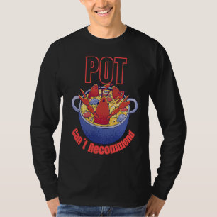 Camiseta Crayfish Pun Pot Não Pode Recomendar Boil Fes de L