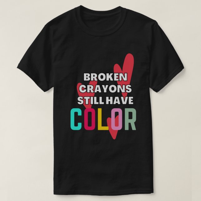 Camiseta Crayons Partidos Ainda Têm Cor - Saúde Mental (Frente do Design)