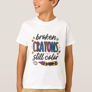 Camiseta Crayons Quebrados Ainda Colorem Problemas De Saúde