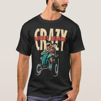 Camiseta Crazy About Quads Offroad Motocross Racing ATV Rid