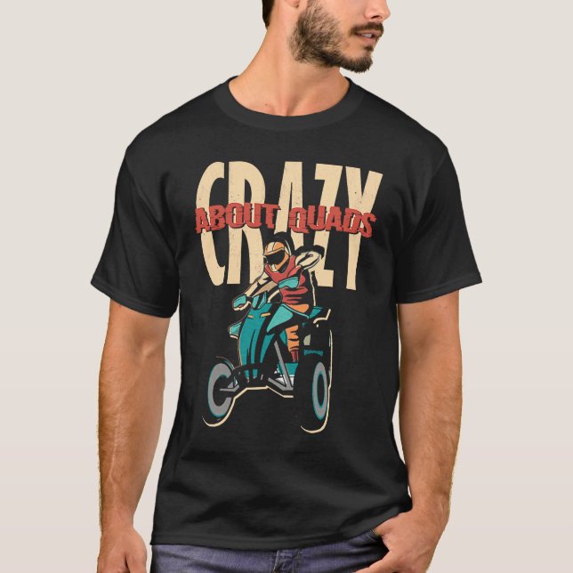 Camiseta Crazy About Quads Offroad Motocross Racing ATV Rid (Frente)