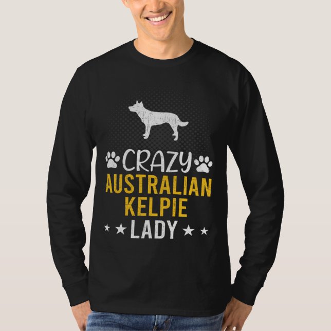 Camiseta Crazy Australian Kelpie Lady Dog (Frente)