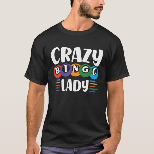Camiseta Crazy Bingo Lady Come On Caller Make Me Holler Bin (Frente)