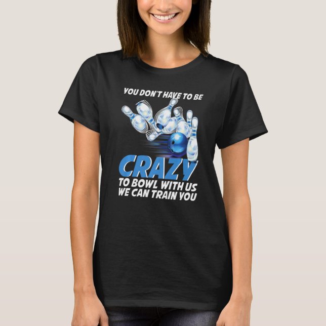 Camiseta Crazy Bowling  Bowlers Players (Frente)