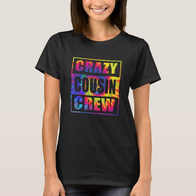 Camiseta Crazy Cousin Crew  Cousin Squad Matching Tie Dye (Frente)