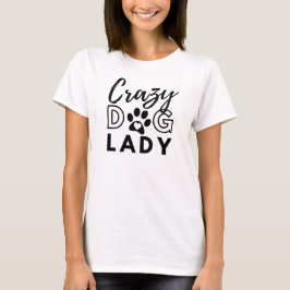 Camiseta Crazy Dog Lady