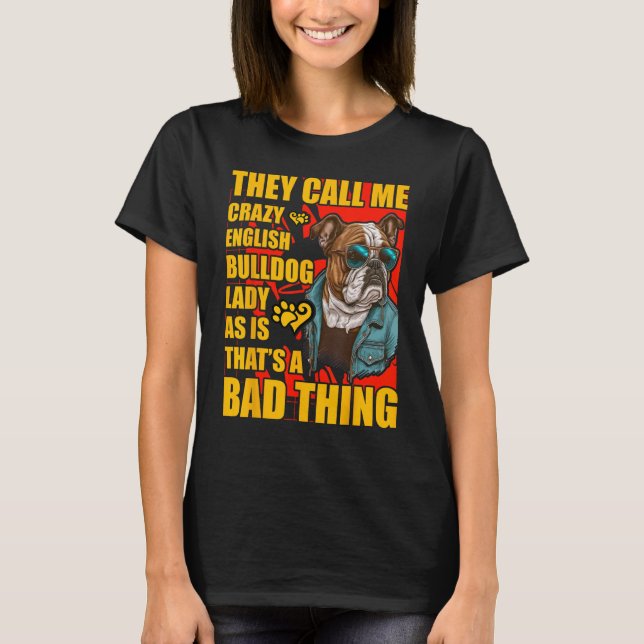Camiseta Crazy English Bulldog Lady Dog  Saying (Frente)