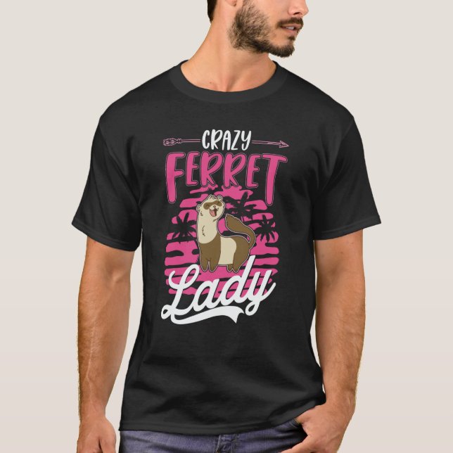 Camiseta Crazy Ferret lady Ferret Girl (Frente)