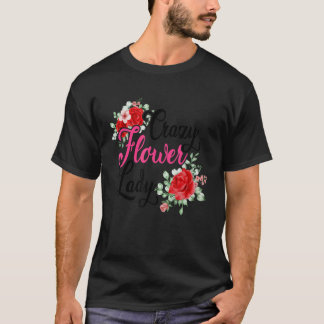 Camiseta Crazy Flower Lady Gardening Gardener Botanical Pla