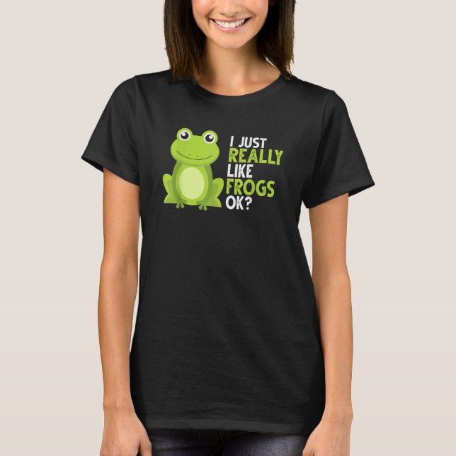 Camiseta Crazy Frog     I Just Really Like Frogs Ok (Frente)