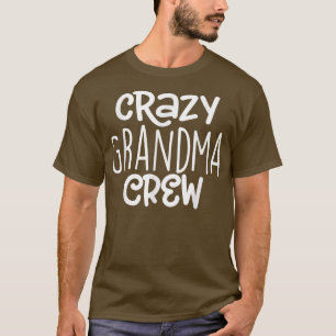 Camiseta Crazy Grandma Crew Matching Family