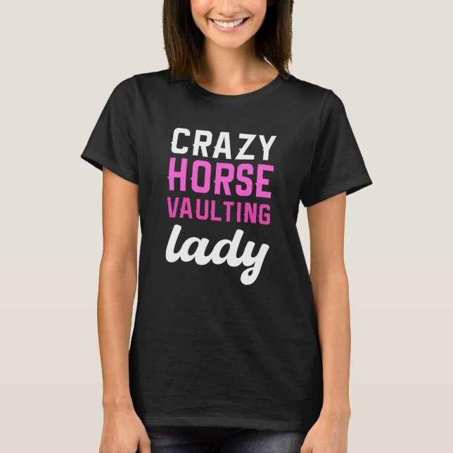 Camiseta Crazy Horse Vaulting Lady Equestrian Horse Vaulter (Frente)