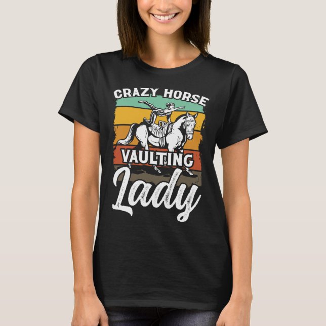 Camiseta Crazy Horse Vaulting Lady Riding Horses Horseback (Frente)