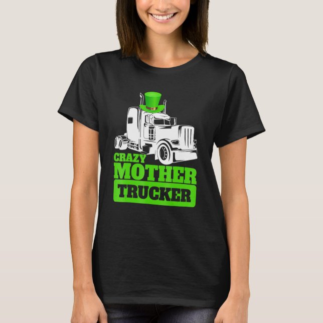 Camiseta Crazy Mother Trucker Funny St Patrick Day Hat (Frente)