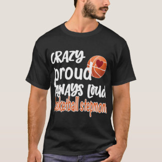 Camiseta Crazy Orgulhoso, Sempre Grande Caça de Basquete