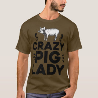 Camiseta Crazy Pig Lady Tee Funny Pigs Farm Poultry Farmer 
