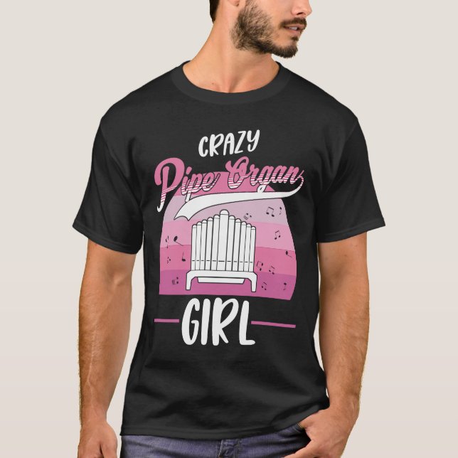Camiseta Crazy Pipe Organ Girl Organist  1 (Frente)
