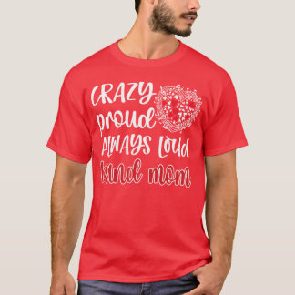 Camiseta Crazy Proud Always Loud Band Mom Marching Band ret