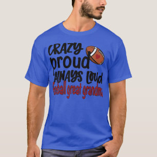 Camiseta Crazy Proud Always Loud Football Great Grandma Pre