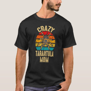 Camiseta Crazy Tarantula Mãe Pet Arachnid