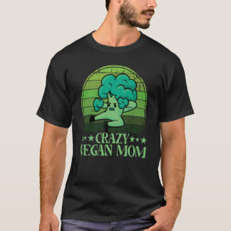 Camiseta Crazy Vegan Mom Vegan Saying
