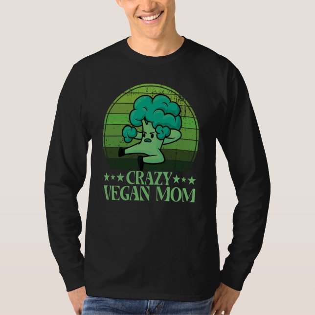 Camiseta Crazy Vegan Mom Vegan Saying (Frente)