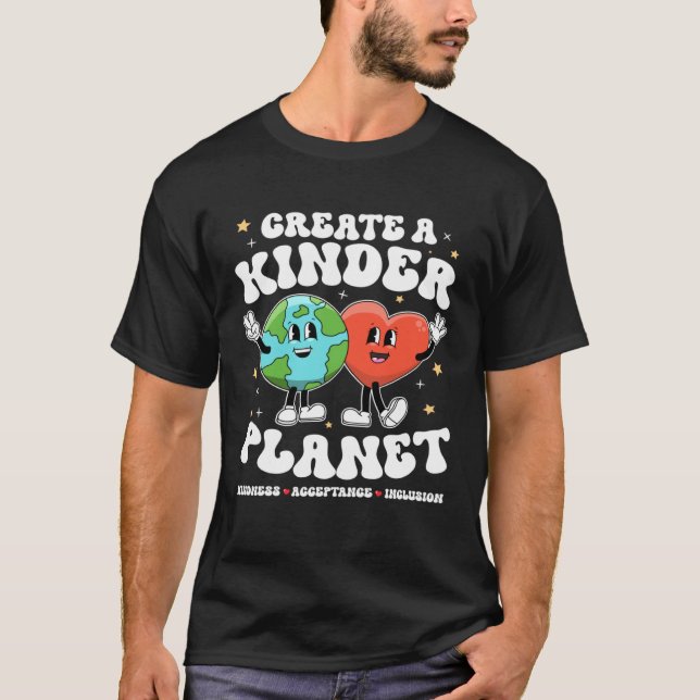 Camiseta Create Kinder Planet Teacher Kind Earth Unity Day  (Frente)