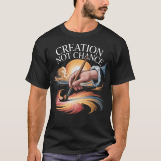 Camiseta Creation Not Chance Divine Creation Christian Fait