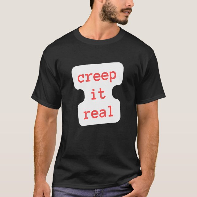 Camiseta creep it real (Frente)