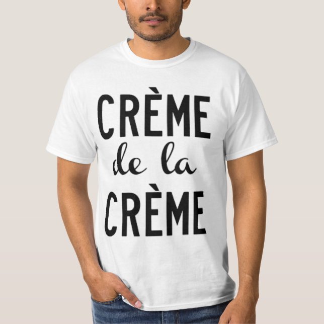 Camiseta creme de la creme (Frente)