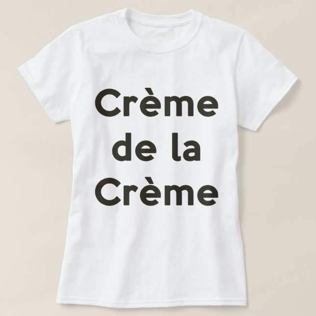 Camiseta Creme de la creme (Frente do Design)