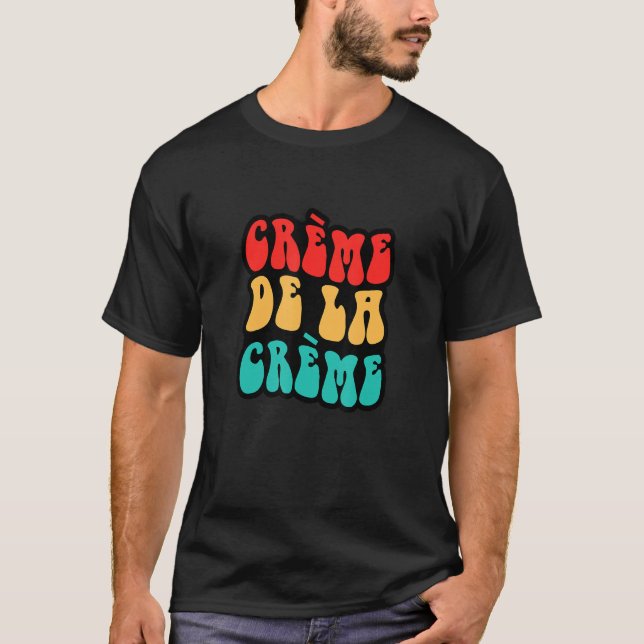 Camiseta Creme De La Creme Estilo Retro Francês Dizendo Fra (Frente)