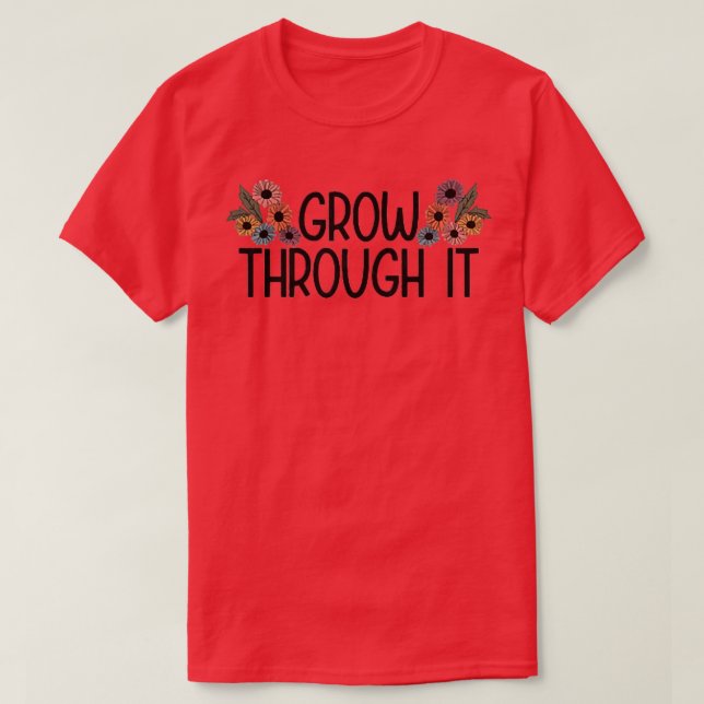 Camiseta Cresça através da coluna da flor na frente + esque (Frente do Design)
