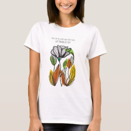 Camiseta "Cresça Através Daquilo Por Que Você Passa"