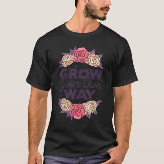 Camiseta Cresça Através Do Que Você Passa Através Das Plant