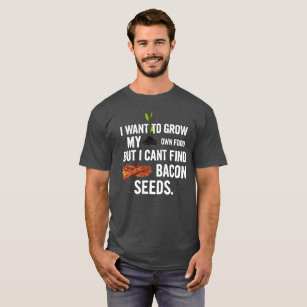 Camiseta Cresça minha própria comida, mas eu não posso