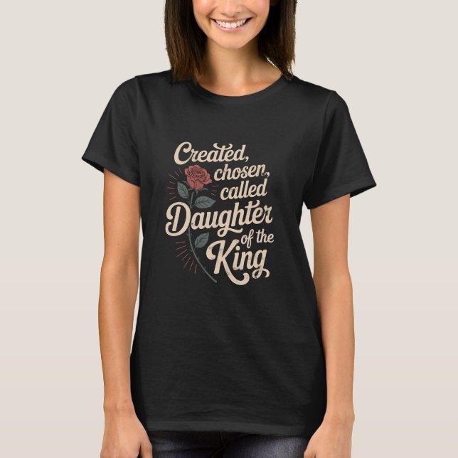 Camiseta Criada Escolhida Chamado Filha do Rei Cristão J (Frente)