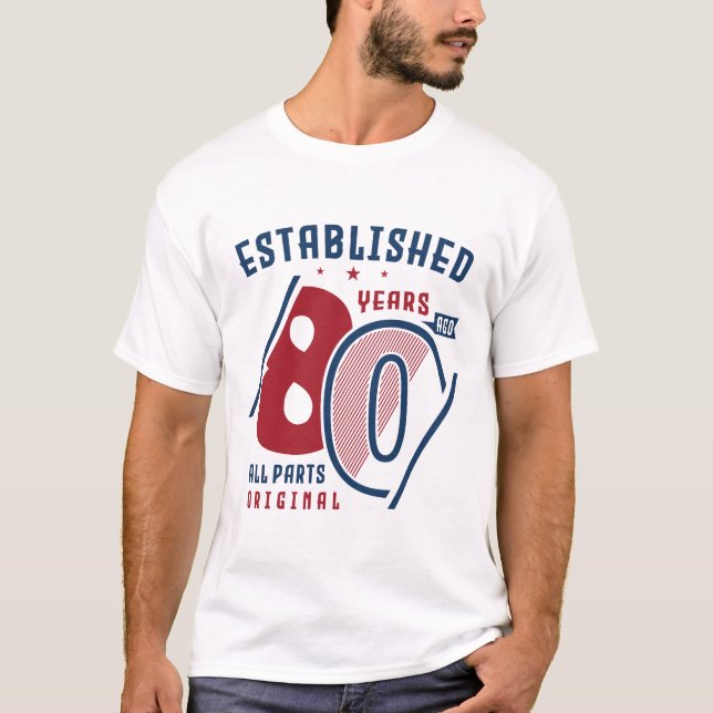 Camiseta Criado Há 80 Anos | Ideia de presente de aniversár (Frente)