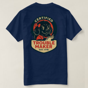 Camiseta Criador de Problemas Certificado – Est. 1776 Newfo