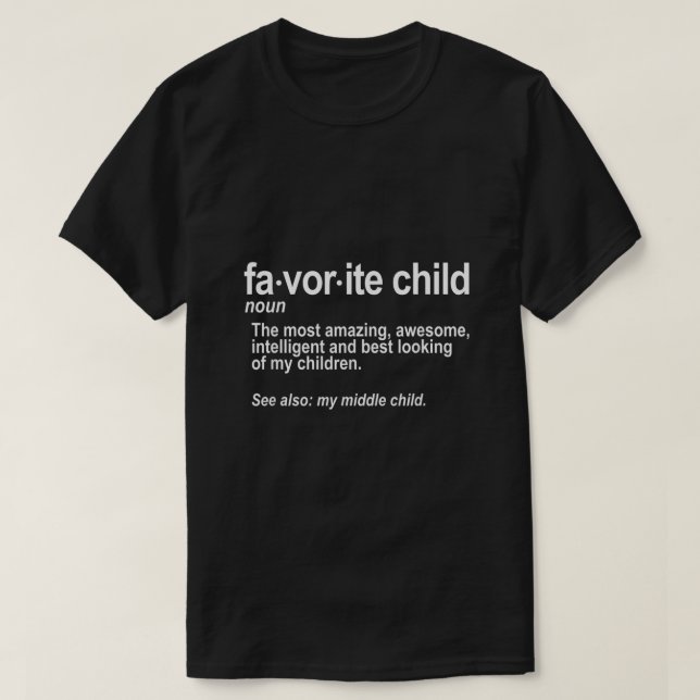 Camiseta Criança favorita Engraçada Mãe e Pai Middl (Frente do Design)