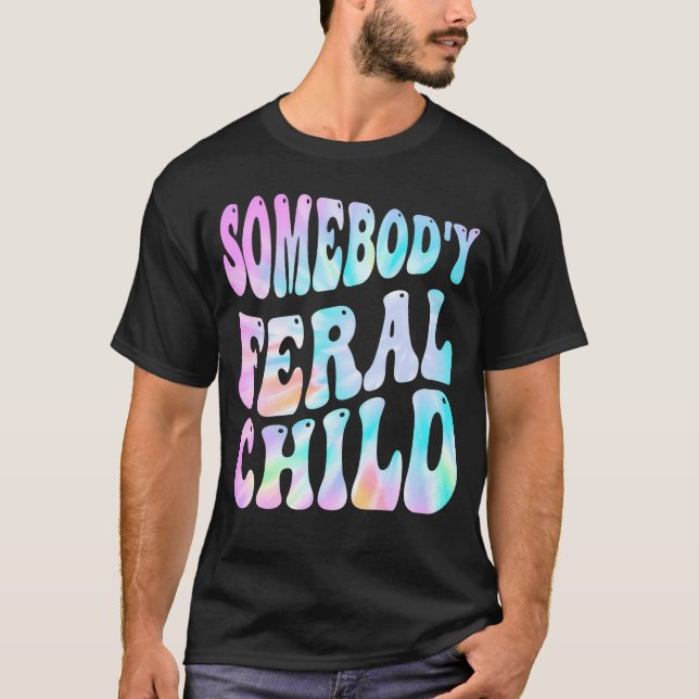 Camiseta Criança Feral de Alguém Engraçado Groovy Tie Dye ( (Frente)