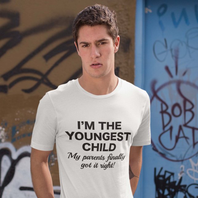 Camiseta Criança mais jovem (I'm The Youngest Child. My Parents Finally Got It Right! Shirt)