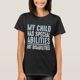 Camiseta Criança Tem Habilidades Especiais Não Deficiências