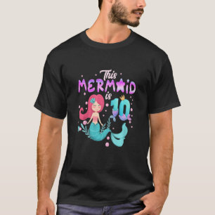 Camiseta Crianças 10º Aniversário Esta Sereia Tem 10 Menina