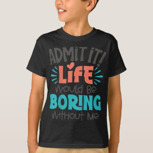 Camiseta Crianças Admitem Que A Vida Seria Engraçada Pela J