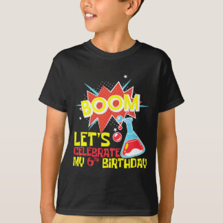 Camiseta Crianças Boom Vamos Celebrar 6º Aniversário Ciênci