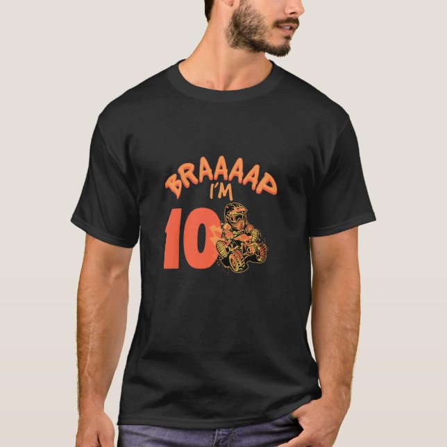 Camiseta Crianças Braaaap Eu tenho 10 Quad ATV 10 anos 10 a (Frente)