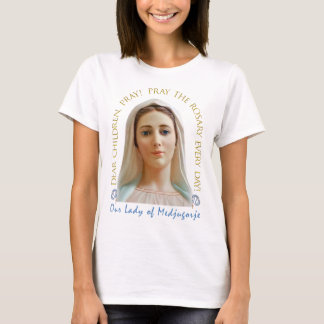 Camiseta Crianças Caras, Rezem! Nossa Senhora de Medjugorje